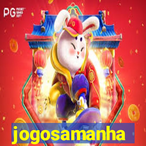 jogosamanha