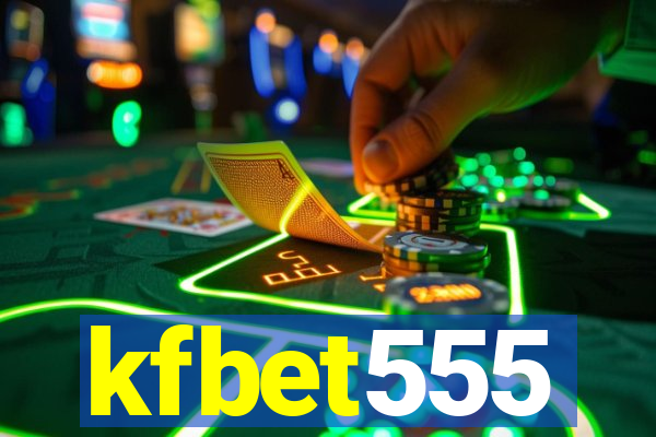 kfbet555