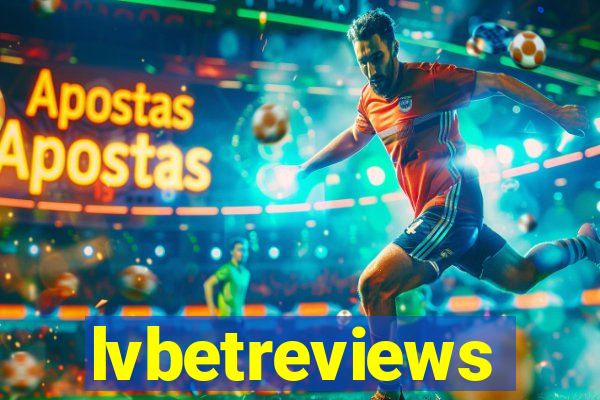 lvbetreviews