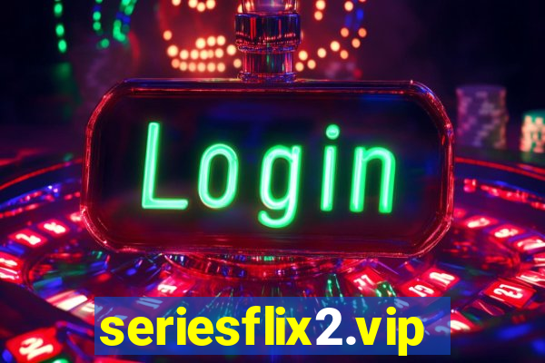 seriesflix2.vip