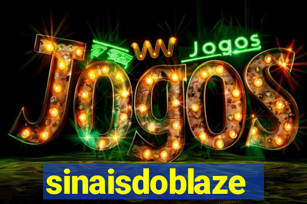 sinaisdoblaze