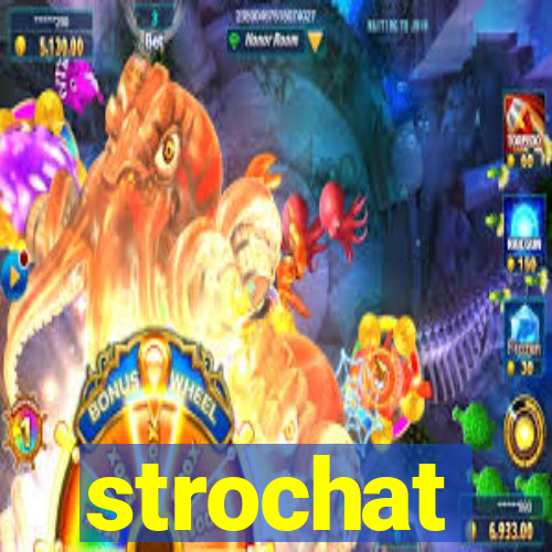 strochat