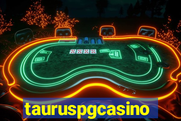 tauruspgcasino