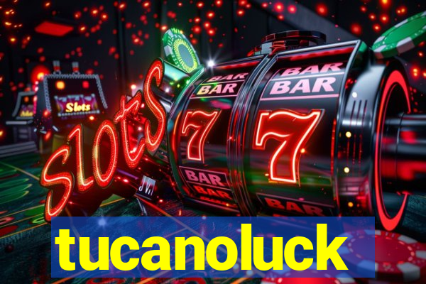 tucanoluck