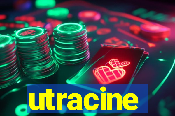 utracine