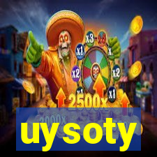 uysoty