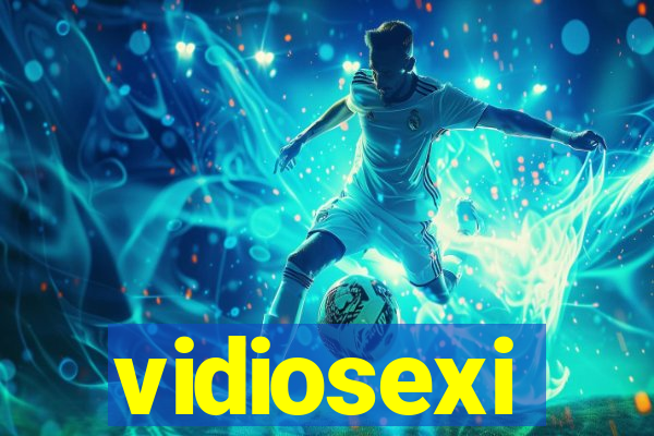 vidiosexi