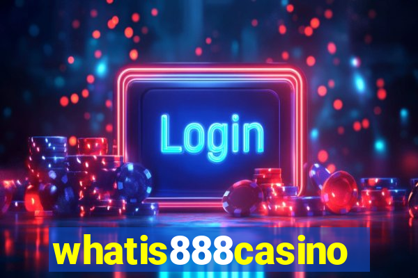 whatis888casino